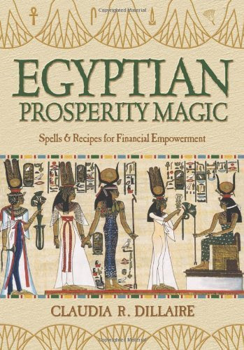 Egyptian Prosperity Magic: Spells & Recipes for Financial Empowerment
