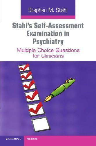 Stahl's Self-Assessment Examination in Psychiatry: Multiple Choice Questions for Clinicians