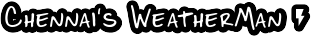 Chennai WeatherMan