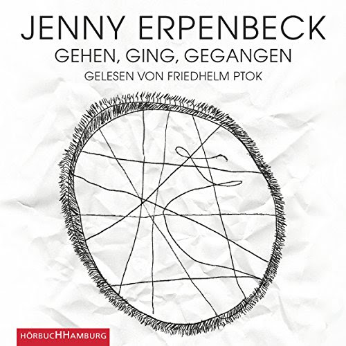 Gehen, ging, gegangen, by Jenny Erpenbeck