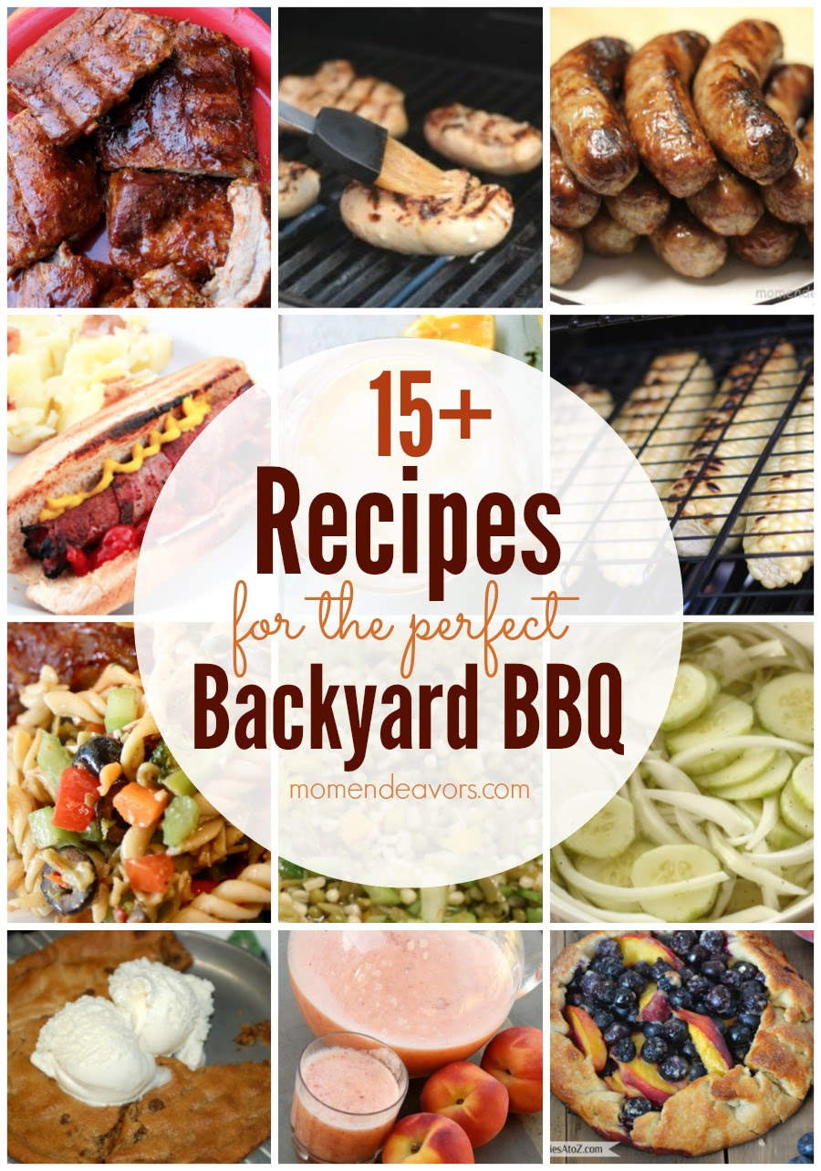 15 Recipes For The Perfect Backyard BBQ 15 Recipes For The Perfect Backyard BBQ