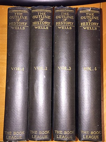 The Outline of History: Being a Plain History of Life And Mankind (4 Volume Set)By H.G. Wells
