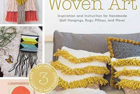 Pdf Download DIY Woven Art: Inspiration and Instruction for Handmade Wall Hangings, Rugs, Pillows and More! Download Now PDF