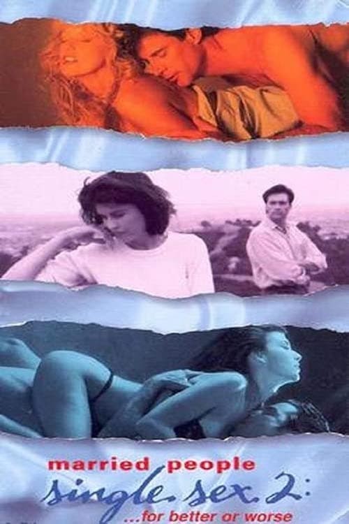Married People, Single Sex 2: ...For Better or Worse تنزيل فيلم كامل
عبر الإنترنت بترجمة عربية 1995