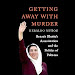 Read Online Getting Away with Murder: Benazir Bhutto's Assassination and the Politics of Pakistan B00INEOLP0 PDF