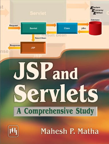 JSP and SERVLETS: A Comprehensive Study, by Mahesh P. Matha