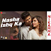 Nasha Ishq Ka Lyrics Stebin Ben