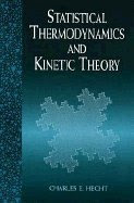 Statistical Thermodynamics and Kinetic Theory, by Charles E. Hecht