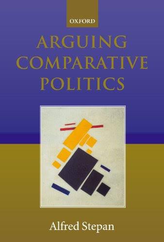 Arguing Comparative Politics, by Alfred Stepan