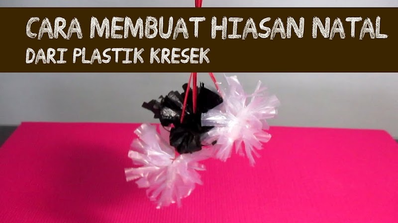 Paling Keren 10+ Kerajinan Hiasan Natal