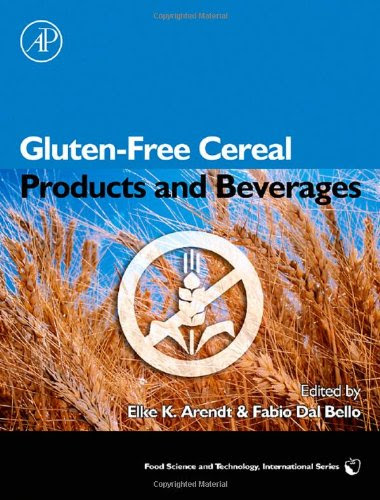Gluten-Free Cereal Products and Beverages (Food Science and Technology)From Academic Press