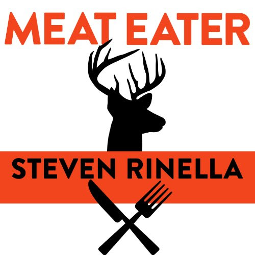 Meat Eater: Adventures from the Life of an American Hunter