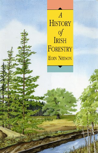 A History of Irish Forestry, by Eoin Neeson