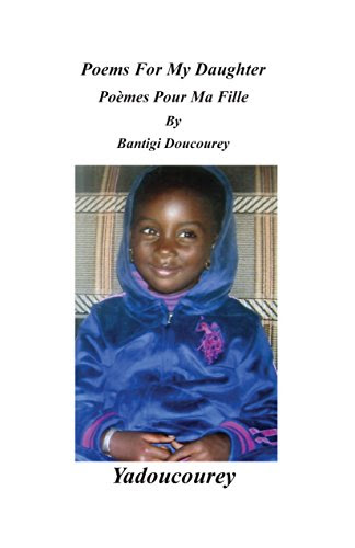 Poems for My Daughter/Poemes pour Ma Fille, by Bantigi Doucourey
