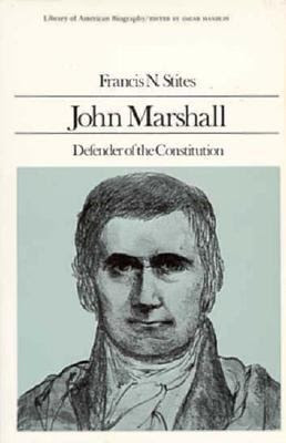 John Marshall Defender Of The Constitution