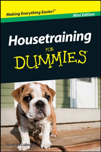 Housetraining For Dummies®, Mini Edition Housetraining For Dummies®, Mini Edition