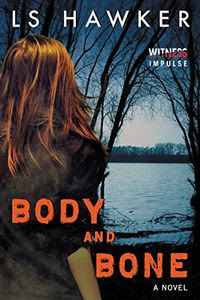 Body and Bone by L. S. Hawker