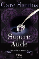 Sapere aude (Trilogía de Eblus III) Care Santos