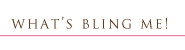Bling Me! blog