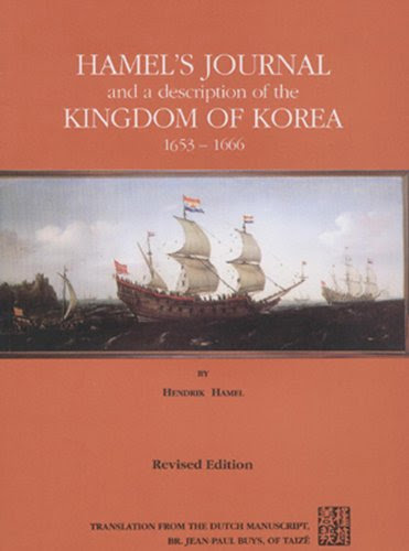 Hamel's Journal And A Description Of The Kingdom Of Korea 1653-1666, by Hendrick Hamel