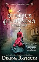 A Curious Beginning by Deanna Raybourn