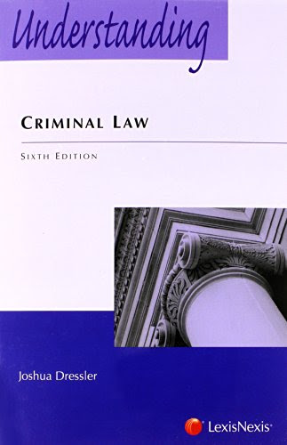 Understanding Criminal Law, 6th Edition, by Joshua Dressler