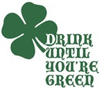 Drink Until You're Green