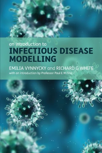 An Introduction to Infectious Disease Modelling, by Emilia Vynnycky, Richard White