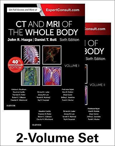 CT and MRI of the Whole Body, 2-Volume Set, 6e, by John R. Haaga MD  FACR  FSIR  FSCBT  FSRS, Daniel Boll MD  FSCBT