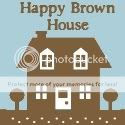 Happy Brown House