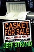 Casket for Sale (Only Used Once) by Jeff Strand