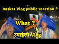 BASKET VLOG