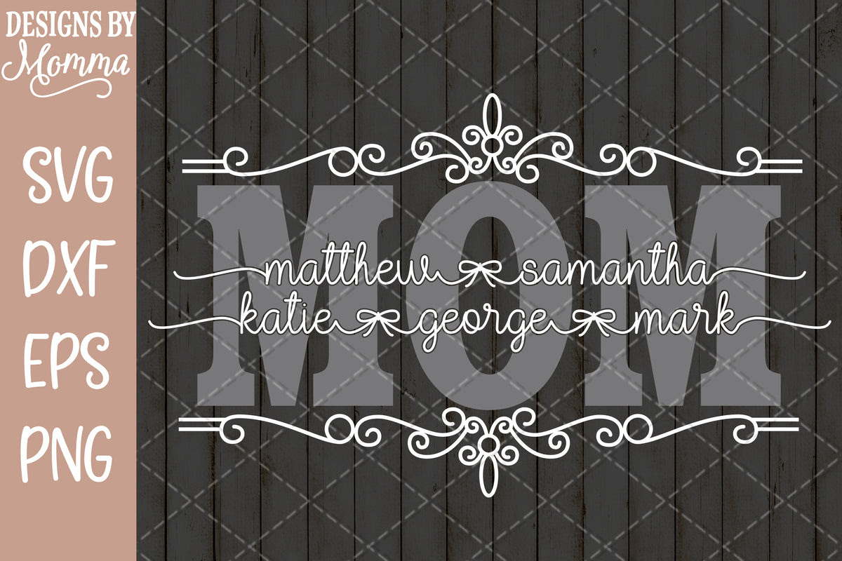 Download Custom MOM Decorative with childrens names SVG DXF EPS PNG ...