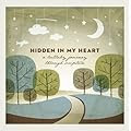 Hidden In My Heart: A Lullaby Journey Through Scripture  ~ Jay Stocker  (238)  Buy new: $12.00 $11.99  9 used & new from $9.00