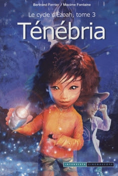 Couverture Le cycle d'Ezoah, tome 3 : Ténébria