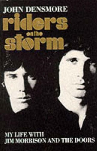 Riders On The Storm - My Life With Jim Morrison and The DoorsBy John Densmore