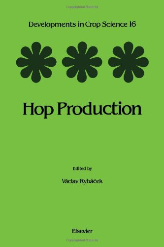 Hop Production, Volume 16 (Developments in Crop Science)From Elsevier Science