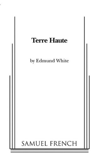 Terre Haute, by Edmund White