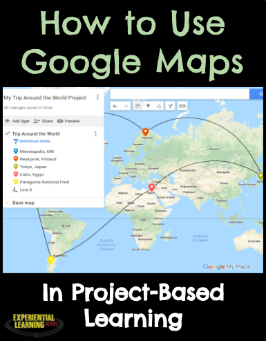 How To Use Google Maps In Project Based Learning