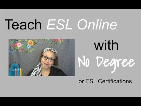 Teach ESL Online with No Degree or Certifications: Which Companies Will Let You?