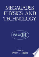 Megagauss Physics and Technology