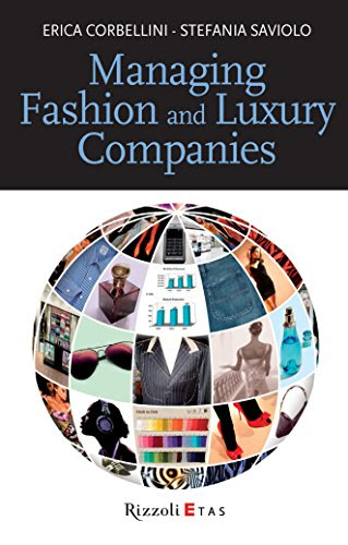 Managing Fashion and Luxury Companies (Management), by Erica Corbellini, Stefania Saviolo