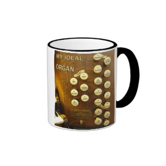 My ideal organ fun mug