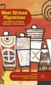 West African Migrations: Transnational and Global Pathways in a New Century