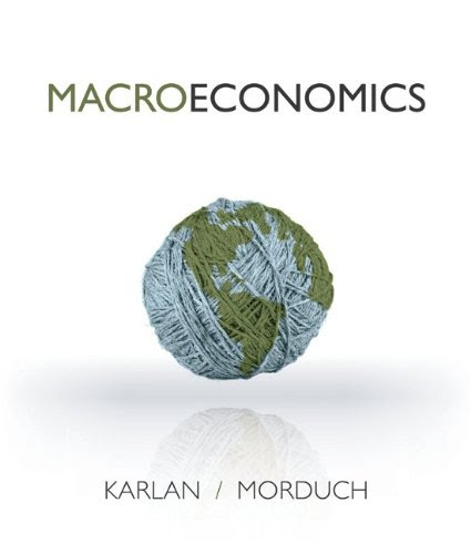 Macroeconomics (McGraw-Hill Series Economics), by Dean Karlan, Jonathan Morduch