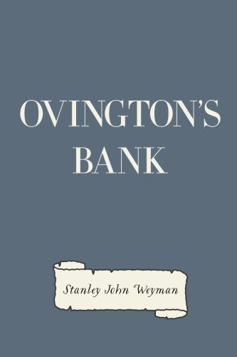Ovington's Bank, by Stanley John Weyman