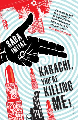 Karachi, You're Killing Me!, by Saba Imtiaz