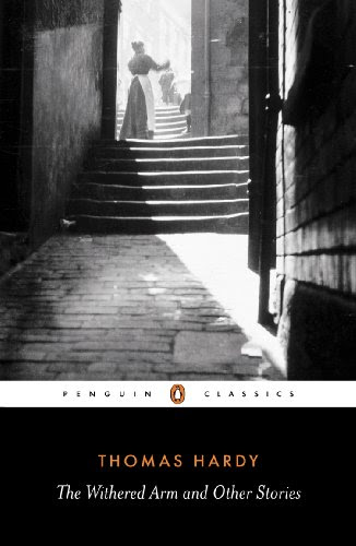 The Withered Arm and Other Stories (Penguin Classics), by Thomas Hardy
