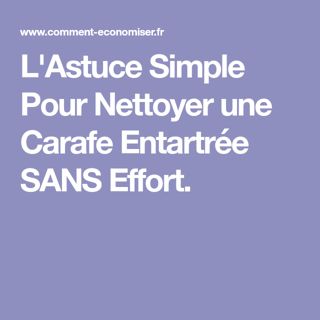 Nettoyer carafe calcaire