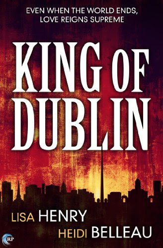King of Dublin, by Lisa Henry, Heidi Belleau
